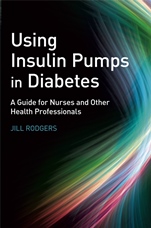 Using Insulin Pumps in Diabetes: A Guide for Nurses and Other Health Professionals - ISBN 9780470059258