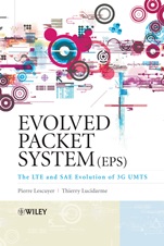 Evolved Packet System (EPS): The LTE and SAE Evolution of 3G UMTS - ISBN 9780470059760