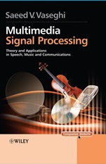 Multimedia Signal Processing: Theory and Applications in Speech, Music and Communications - ISBN 9780470062012