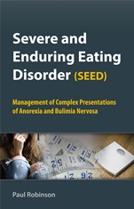 Severe and Enduring Eating Disorder (SEED): Management of Complex Presentations of Anorexia and Bulimia Nervosa - ISBN 9780470062074