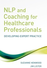 NLP and Coaching for Health Care Professionals: Developing Expert Practice - ISBN 9780470065730