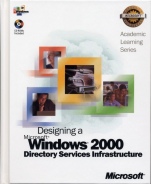 70–219 ALS Designing a Microsoft Windows 2000 Directory Services Infrastructure Package - ISBN 9780470065761