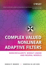 Complex Valued Nonlinear Adaptive Filters: Noncircularity, Widely Linear and Neural Models - ISBN 9780470066355