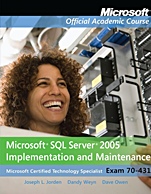 70–431: SQL Server 2005 Implementation and Maintenance - ISBN 9780470069660