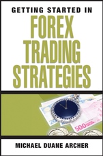 Getting Started in Forex Trading Strategies - ISBN 9780470073926
