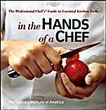 In the Hands of a Chef: The Professional Chefs Guide to Essential Kitchen Tools - ISBN 9780470080269