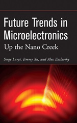 Future Trends in Microelectronics: Up the Nano Creek - ISBN 9780470081464