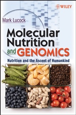 Molecular Nutrition and Genomics: Nutrition and the Ascent of Humankind - ISBN 9780470081594