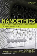 Nanoethics: The Ethical and Social Implications of Nanotechnology - ISBN 9780470084175