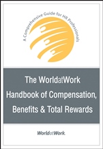 The WorldatWork Handbook of Compensation, Benefits and Total Rewards: A Comprehensive Guide for HR Professionals - ISBN 9780470085806