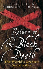 Return of the Black Death: The Worlds Greatest Serial Killer - ISBN 9780470090008