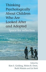 Thinking Psychologically About Children Who Are Looked After and Adopted: Space for Reflection - ISBN 9780470092002