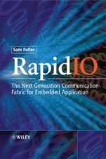 RapidIO: The Embedded System Interconnect - ISBN 9780470092910