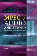 MPEG–7 Audio and Beyond: Audio Content Indexing and Retrieval - ISBN 9780470093344