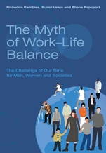 The Myth of Work–Life Balance: The Challenge of Our Time for Men, Women and Societies - ISBN 9780470094617