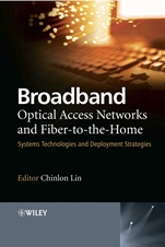 Broadband Optical Access Networks and Fiber–to–the–Home: Systems Technologies and Deployment Strategies - ISBN 9780470094785