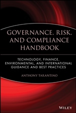 Governance, Risk, and Compliance Handbook: Technology, Finance, Environmental, and International Guidance and Best Practices - ISBN 9780470095898