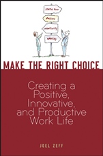 Make the Right Choice: Creating a Positive, Innovative and Productive Work Life - ISBN 9780470099292