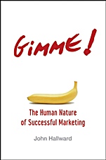 Gimme! The Human Nature of Successful Marketing - ISBN 9780470100295
