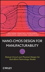 Nano–CMOS Design for Manufacturability: Robust Circuit and Physical Design for Sub–65nm Technology Nodes - ISBN 9780470112809
