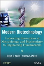Modern Biotechnology: Connecting Innovations in Microbiology and Biochemistry to Engineering Fundamentals - ISBN 9780470114858
