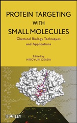 Protein Targeting with Small Molecules: Chemical Biology Techniques and Applications - ISBN 9780470120538