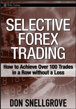 Selective Forex Trading: How to Achieve Over 100 Trades in a Row Without a Loss - ISBN 9780470120835