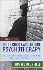 Doing Child and Adolescent Psychotherapy: Adapting Psychodynamic Treatment to Contemporary Practice - ISBN 9780470121818