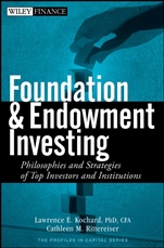 Foundation and Endowment Investing: Philosophies and Strategies of Top Investors and Institutions - ISBN 9780470122334