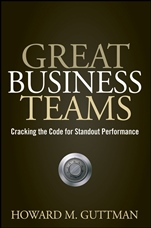 Great Business Teams: Cracking the Code for Standout Performance - ISBN 9780470122433