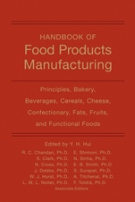Handbook of Food Products Manufacturing, Volume 1: Principles, Bakery, Beverages, Cereals, Cheese, Confectionary, Fats, Fruits, and Functional Foods - ISBN 9780470125243