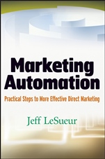 Marketing Automation: Practical Steps to More Effective Direct Marketing - ISBN 9780470125427