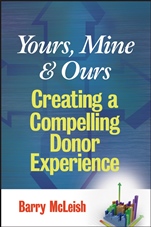 Yours, Mine, and Ours: Creating a Compelling Donor Experience - ISBN 9780470126400