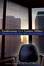 Confessions from the Corner Office: 15 Instincts That Will Help You Get There - ISBN 9780470126783