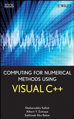 Computing for Numerical Methods Using Visual C++ - ISBN 9780470127957