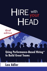Hire With Your Head: Using Performance–Based Hiring to Build Great Teams - ISBN 9780470128350
