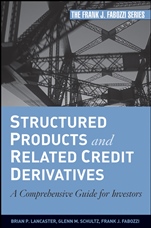 Structured Products and Related Credit Derivatives: A Comprehensive Guide for Investors - ISBN 9780470129852