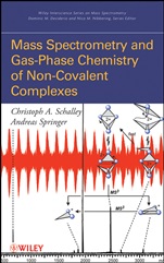 Mass Spectrometry of Non–Covalent Complexes: Supramolecular Chemistry in the Gas Phase - ISBN 9780470131152
