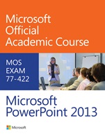77–422 Microsoft PowerPoint 2013 - ISBN 9780470133095