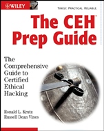 The CEH Prep Guide: The Comprehensive Guide to Certified Ethical Hacking - ISBN 9780470135921