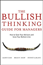 The Bullish Thinking Guide for Managers: How to Save Your Advisors and Grow Your Bottom Line - ISBN 9780470137697