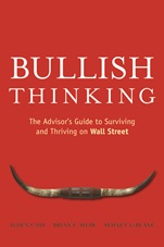 Bullish Thinking: The Advisor’s Guide to Surviving and Thriving on Wall Street - ISBN 9780470137703
