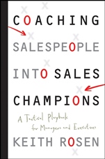 Coaching Salespeople into Sales Champions: A Tactical Playbook for Managers and Executives - ISBN 9780470142516