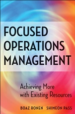 Focused Operations Management: Achieving More with Existing Resources - ISBN 9780470145104
