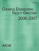 Chemical Engineering Faculty Directory: 2006–2007 - ISBN 9780470147825