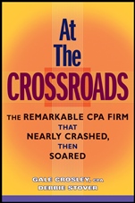 At the Crossroads: The Remarkable CPA Firm that Nearly Crashed, then Soared - ISBN 9780470148174