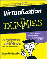 Virtualization For Dummies - ISBN 9780470148310
