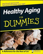 Healthy Aging For Dummies - ISBN 9780470149751
