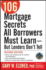 106 Mortgage Secrets All Borrowers Must Learn –– But Lenders Dont Tell - ISBN 9780470152867