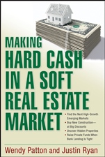 Making Hard Cash in a Soft Real Estate Market: Find the Next High–Growth Emerging Markets, Buy New Construction––at Big Discounts, Uncover Hidden Properties, Raise Private Funds When Bank Lendin - ISB